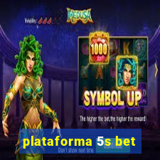 plataforma 5s bet